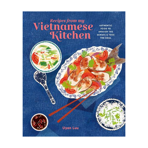 Recipes From My Vietnamese Kitchen
