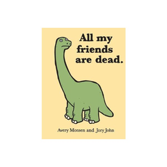All My Friends are Dead