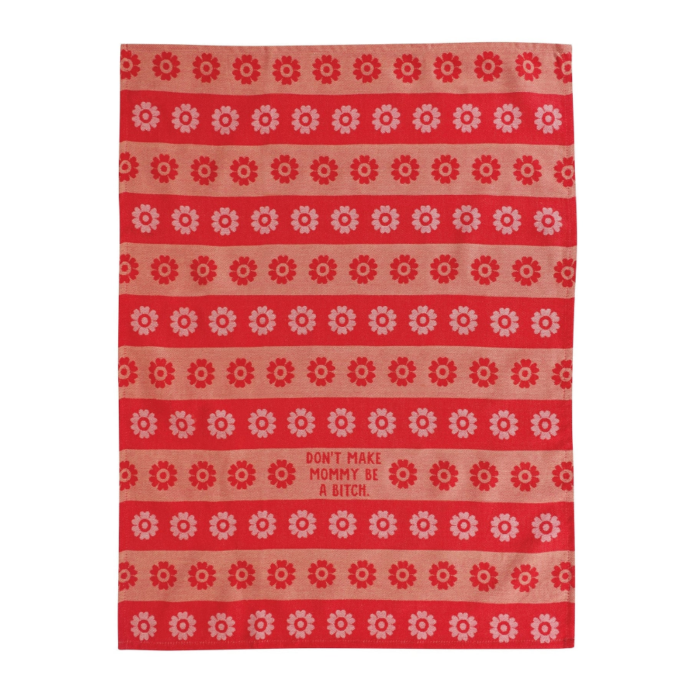 A rectangular kitchen tea towel with a red and beige striped pattern featuring small white flowers and the text 'DON'T MAKE MOMMY, BE A BITCH.' in red, shown flat against a white background.