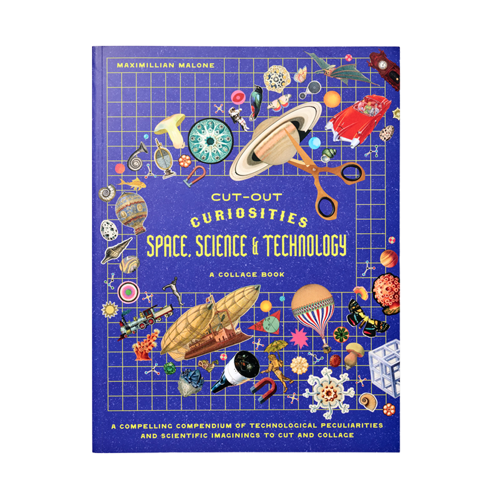 Cut Out Curiosities Space Science and Technology a Collage Book