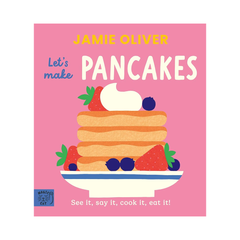 Jamie Oliver Lets Make Pancakes Board Book