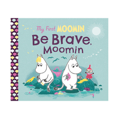 My First Moomin Be Brave