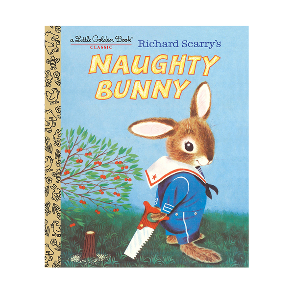 Little Golden Book Richard Scurrys Naughty Bunny