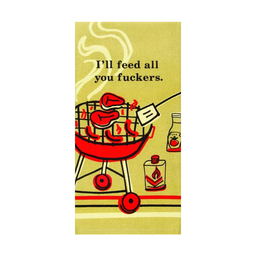 Blue Q Tea Towel I'll Feed all You F*ckers