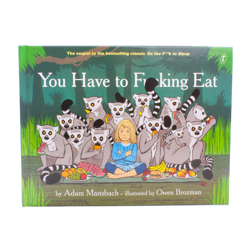 You Have to F*cking Eat