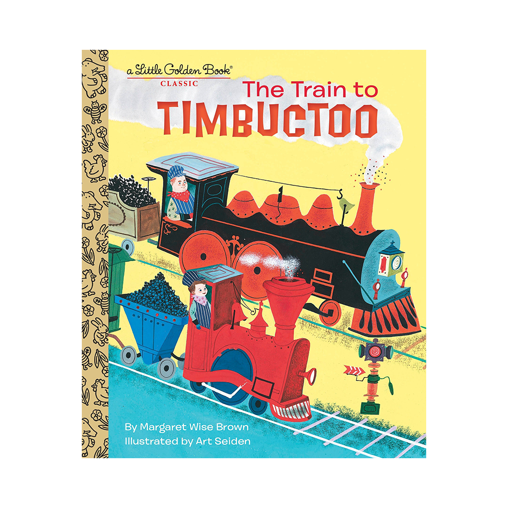 Little Golden Book The Train to Timbuctoo
