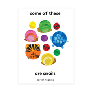 Some of These are Snails