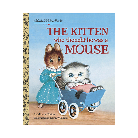 Little Golden Book The Kitten Who Thought He was a Mouse