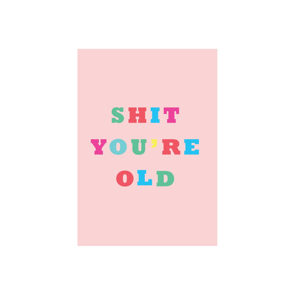 Iko Iko Colour Text Card You're Old