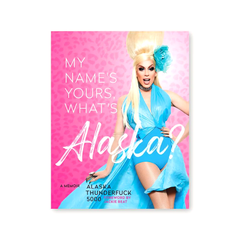 My Name is Yours, What Alaska?