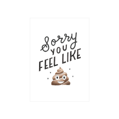 Steer Illustrations X Iko Iko Card Sorry You Feel Like Poo