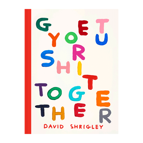 Get your Sh*t Together