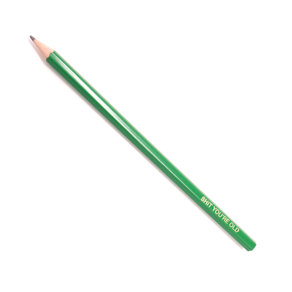 Iko Iko Pencil Sh*t You're Old