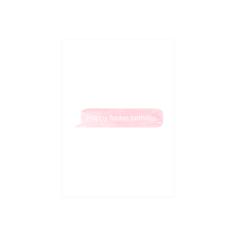 Iko Iko Text Card Happy F*ckin Birthday