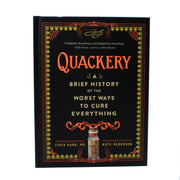 Quackery A Brief History of the Worst Ways to Cure Everything