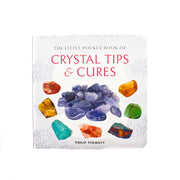The Little Pocket Book of Crystal Tips and Cures