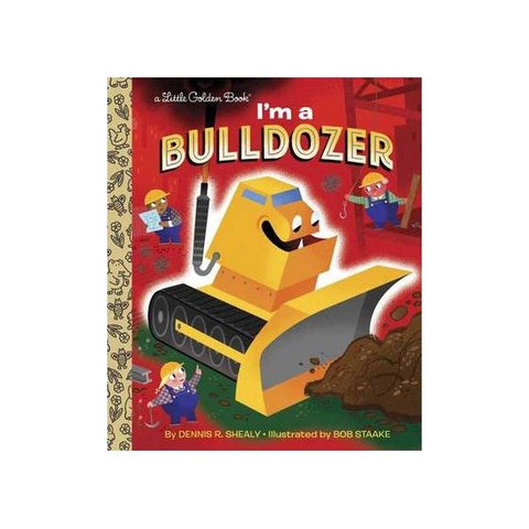 Little Golden Book Im a Bulldozer