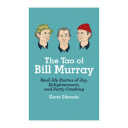 The Tao of Bill Murray