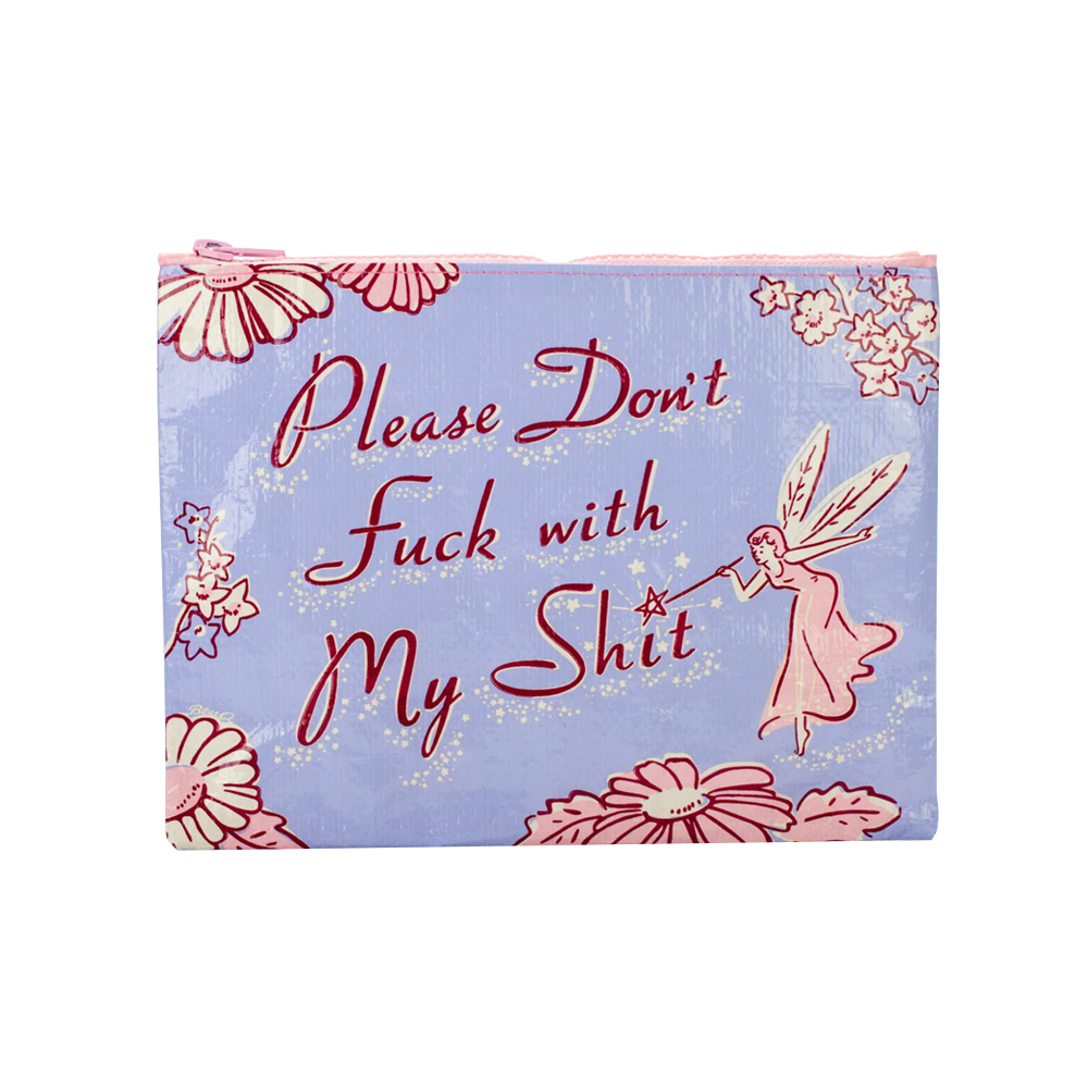 Blue Q Zipper Pouch Dont F*ck With My Sh*t