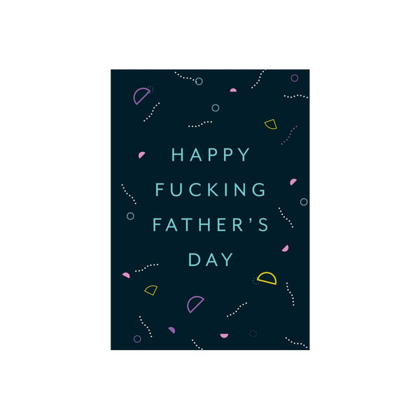 Iko Iko Patterned Card F*cking Fathers Day